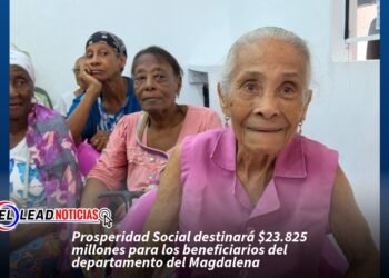 Prosperidad Social destinará $23.825 millones para los beneficiarios del departamento del Magdalena